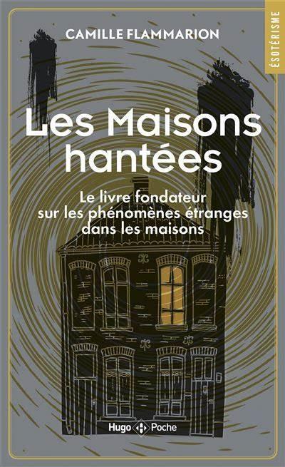 Camille flammarion les maisons hantees