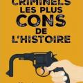 Les criminels les plus cons de l histoire