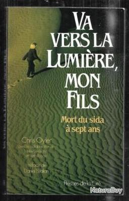 Va vers la lumiere mon fils mort du sida a sept ans de chris oyler